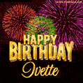 Wishing You A Happy Birthday, Ivette! Best fireworks GIF animated greeting card.
