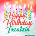 Happy Birthday GIF for Ixcatzin with Birthday Cake and Lit Candles