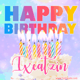 A vibrant animated name GIF with the words 'Happy Birthday Ixcatzin' with colorful candles on a creamy cake. The background sparkles with pastel shades, adding a festive touch.