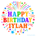 Happy Birthday Iylah' GIF with rainbow-colored letters, colorful stars, and fireworks on white background.