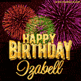Wishing You A Happy Birthday, Izabell! Best fireworks GIF animated greeting card.