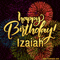 Happy Birthday, Izaiah! Celebrate with joy, colorful fireworks, and unforgettable moments.