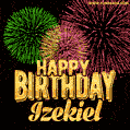 Wishing You A Happy Birthday, Izekiel! Best fireworks GIF animated greeting card.