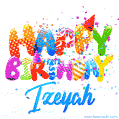 Happy Birthday Izeyah - Creative Personalized GIF With Name