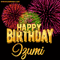 Wishing You A Happy Birthday, Izumi! Best fireworks GIF animated greeting card.