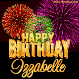 A golden 'Happy Birthday Izzabelle' message with vibrant fireworks in the background, creating a festive and celebratory vibe in this animated name GIF.