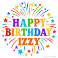 Happy Birthday Izzy' GIF with rainbow-colored letters, colorful stars, and fireworks on white background.