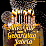 A chocolate birthday cake with glowing candles, the German text 'Alles Gute zum Geburtstag Jabria,' and vibrant fireworks lighting up the background in an animated GIF.