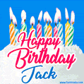 Happy Birthday GIF for Jack with Birthday Cake and Lit Candles
