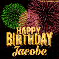 Wishing You A Happy Birthday, Jacobe! Best fireworks GIF animated greeting card.