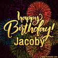 Happy Birthday, Jacoby! Celebrate with joy, colorful fireworks, and unforgettable moments.