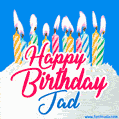 Happy Birthday GIF for Jad with Birthday Cake and Lit Candles