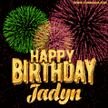 Wishing You A Happy Birthday, Jadyn! Best fireworks GIF animated greeting card.