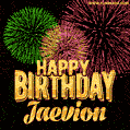 Wishing You A Happy Birthday, Jaevion! Best fireworks GIF animated greeting card.