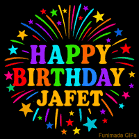 Vibrant animated GIF with 'Happy Birthday Jafet' in rainbow-colored text, surrounded by colorful stars and fireworks on a black background.