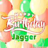 Animated GIF featuring colorful balloons in the background with the cheerful text 'Happy Birthday Jagger'.