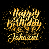 Animated GIF with colorful, festive 'Happy Birthday Jahaziel' text decorated with patterns, a party hat, and falling confetti. A vibrant and cheerful design for birthday celebrations.