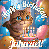 A playful tabby cat sits behind a colorful birthday cake surrounded by balloons and confetti, with 'Happy Birthday Jahaziel!' written above in festive letters.