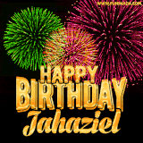 A captivating GIF with bursts of green, pink, and orange fireworks lighting up the night sky, accompanied by 'Happy Birthday Jahaziel' in glowing golden text.