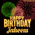 Wishing You A Happy Birthday, Jaheem! Best fireworks GIF animated greeting card.