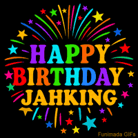 Vibrant animated GIF with 'Happy Birthday Jahking' in rainbow-colored text, surrounded by colorful stars and fireworks on a black background.