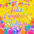 A bright and festive GIF with the text 'Feliz Cumpleaños Jahlani' in Spanish in colorful fonts, surrounded by confetti, balloons, and festive banners on a vibrant yellow background.