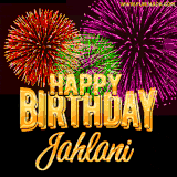 A golden 'Happy Birthday Jahlani' message with vibrant fireworks in the background, creating a festive and celebratory vibe in this animated name GIF.