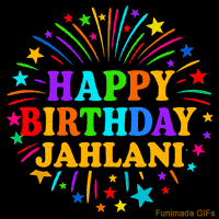 Vibrant animated GIF with 'Happy Birthday Jahlani' in rainbow-colored text, surrounded by colorful stars and fireworks on a black background.
