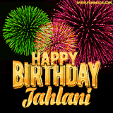 A captivating GIF with bursts of green, pink, and orange fireworks lighting up the night sky, accompanied by 'Happy Birthday Jahlani' in glowing golden text.