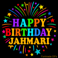 Vibrant animated GIF with 'Happy Birthday Jahmari' in rainbow-colored text, surrounded by colorful stars and fireworks on a black background.