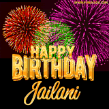 A golden 'Happy Birthday Jailani' message with vibrant fireworks in the background, creating a festive and celebratory vibe in this animated name GIF.