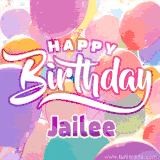 A vibrant name GIF featuring colorful balloons in shades of pink, orange, and yellow with the bold text 'Happy Birthday Jailee' in festive fonts, creating a lively birthday vibe.
