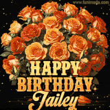 Animated bouquet of orange roses with moving butterfles and golden 'Happy Birthday Jailey' text, surrounded by sparkling accents and a dark backdrop for a luxurious feel.