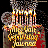 A chocolate birthday cake with glowing candles, the German text 'Alles Gute zum Geburtstag Jaionna,' and vibrant fireworks lighting up the background in an animated GIF.
