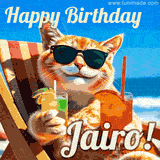 A cheerful cat wearing sunglasses, enjoying drinks on a sunny beach chair, with the text 'Happy Birthday Jairo!' in bright letters.