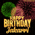Wishing You A Happy Birthday, Jakarri! Best fireworks GIF animated greeting card.
