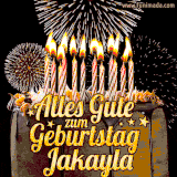 A chocolate birthday cake with glowing candles, the German text 'Alles Gute zum Geburtstag Jakayla,' and vibrant fireworks lighting up the background in an animated GIF.