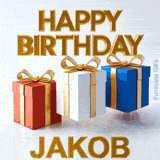 Awesome 3D animated birthday card for Jakob showing three colorful presents playfully jumping under a large golden Happy Birthday sign