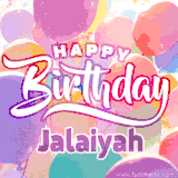 A vibrant name GIF featuring colorful balloons in shades of pink, orange, and yellow with the bold text 'Happy Birthday Jalaiyah' in festive fonts, creating a lively birthday vibe.