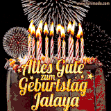 A chocolate birthday cake with glowing candles, the German text 'Alles Gute zum Geburtstag Jalaya,' and vibrant fireworks lighting up the background in an animated GIF.