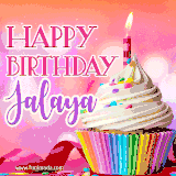 A vibrant birthday GIF featuring a rainbow-colored cupcake topped with white frosting, sprinkles, and a lit candle. The text reads 'Happy Birthday Jalaya' in bold pink and violet letters with white outline.