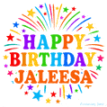 Happy Birthday Jaleesa' GIF with rainbow-colored letters, colorful stars, and fireworks on white background.