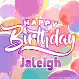 A vibrant name GIF featuring colorful balloons in shades of pink, orange, and yellow with the bold text 'Happy Birthday Jaleigh' in festive fonts, creating a lively birthday vibe.