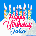 Happy Birthday GIF for Jalen with Birthday Cake and Lit Candles