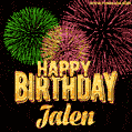 Wishing You A Happy Birthday, Jalen! Best fireworks GIF animated greeting card.