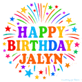 Happy Birthday Jalyn' GIF with rainbow-colored letters, colorful stars, and fireworks on white background.