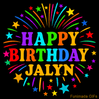 Vibrant animated GIF with 'Happy Birthday Jalyn' in rainbow-colored text, surrounded by colorful stars and fireworks on a black background.