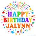 Happy Birthday Jalynn' GIF with rainbow-colored letters, colorful stars, and fireworks on white background.