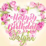 A stunning heart made of pink roses surrounds the elegant script text 'Happy Birthday Jalynn' on a soft beige background. Animated sparkles add a magical and festive feel.