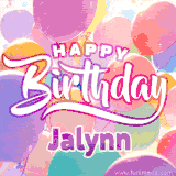 A vibrant name GIF featuring colorful balloons in shades of pink, orange, and yellow with the bold text 'Happy Birthday Jalynn' in festive fonts, creating a lively birthday vibe.